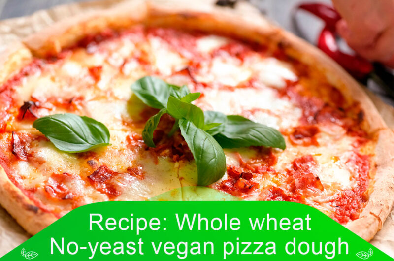 Whole wheat no-yeast vegan pizza dough