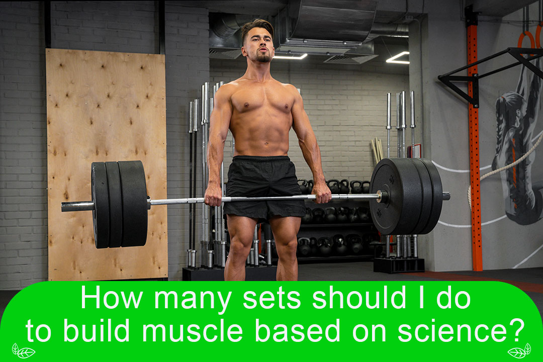 How many sets should I do to build muscle based on science?