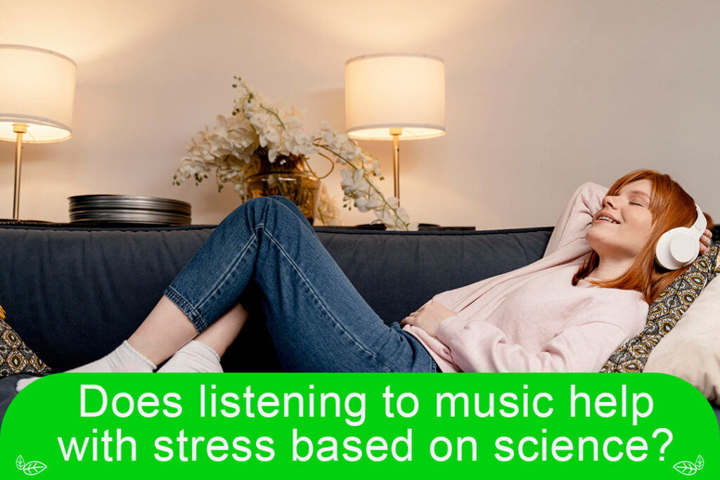 does-listening-to-music-help-with-stress-based-on-science